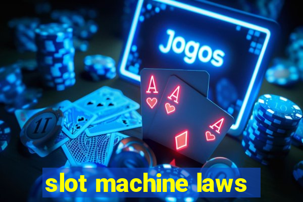 slot machine laws