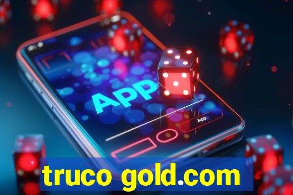 truco gold.com