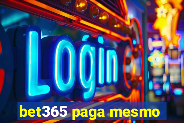 bet365 paga mesmo