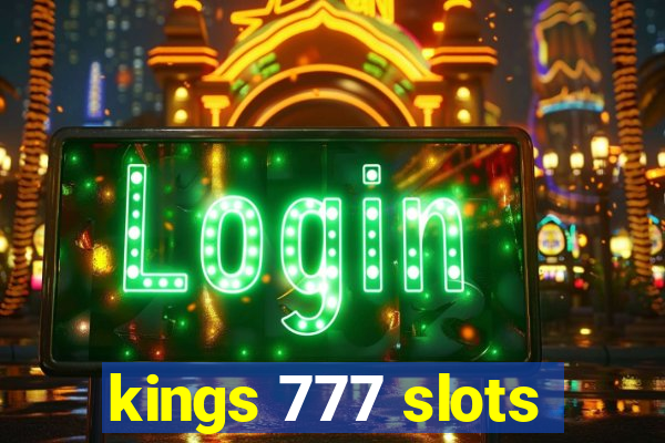 kings 777 slots