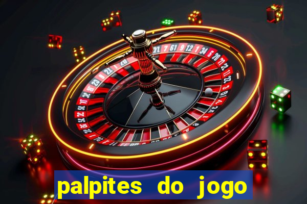 palpites do jogo aberto hoje