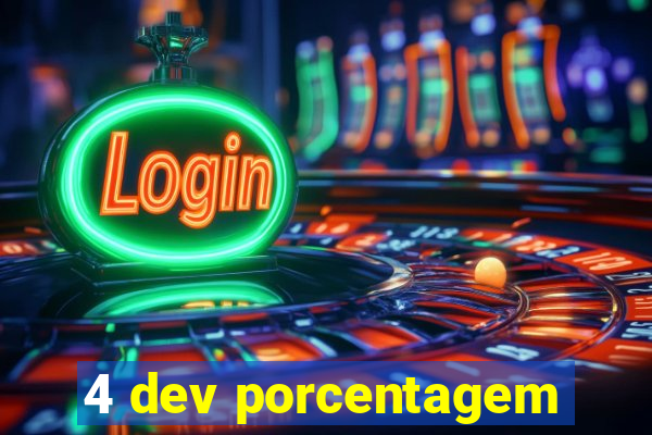 4 dev porcentagem