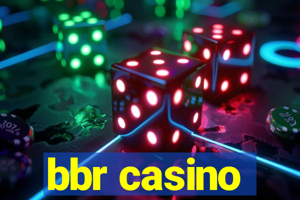 bbr casino