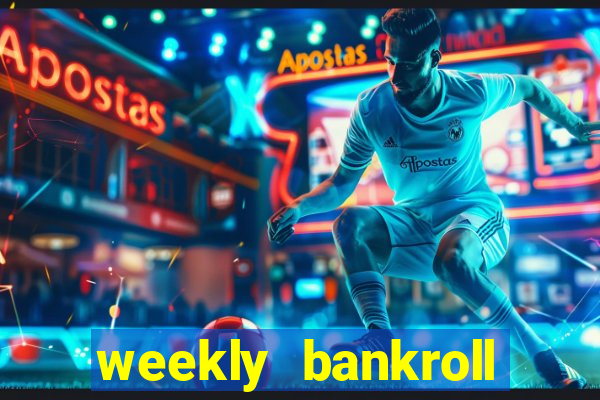 weekly bankroll booster password