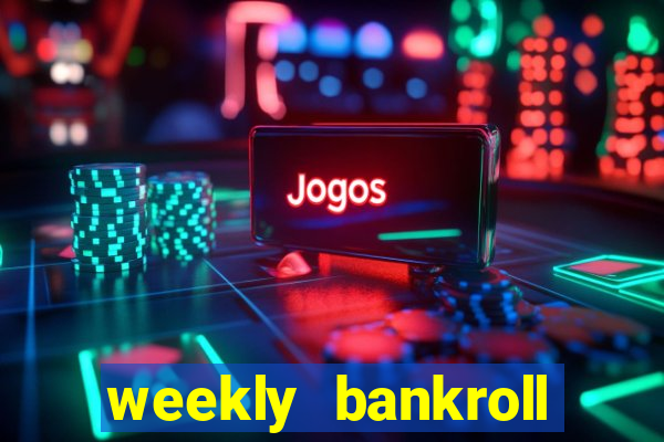 weekly bankroll booster password