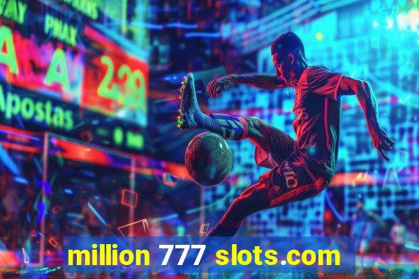 million 777 slots.com