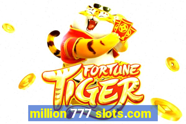 million 777 slots.com