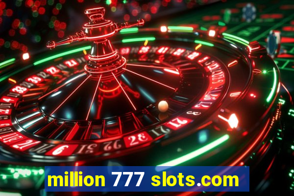 million 777 slots.com