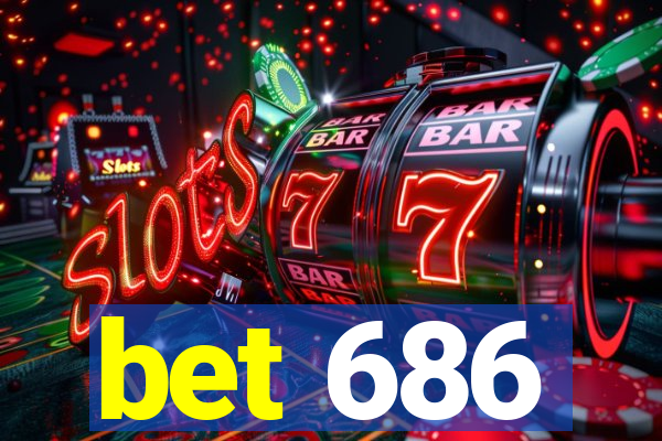 bet 686