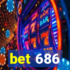 bet 686