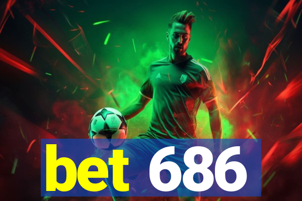 bet 686