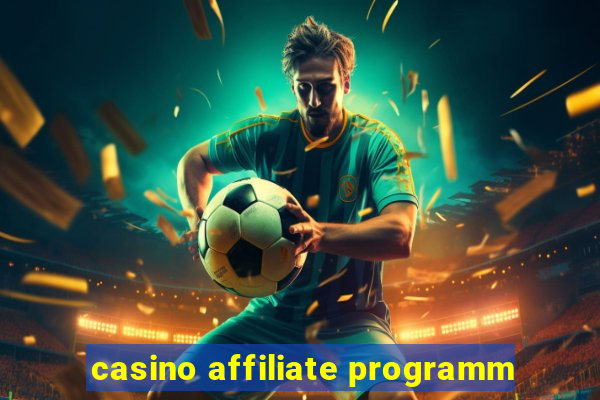 casino affiliate programm