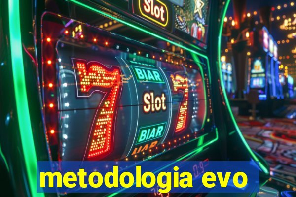 metodologia evo