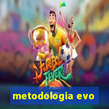 metodologia evo