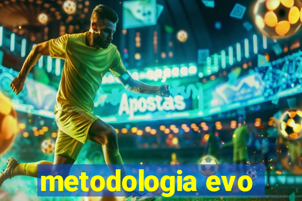 metodologia evo