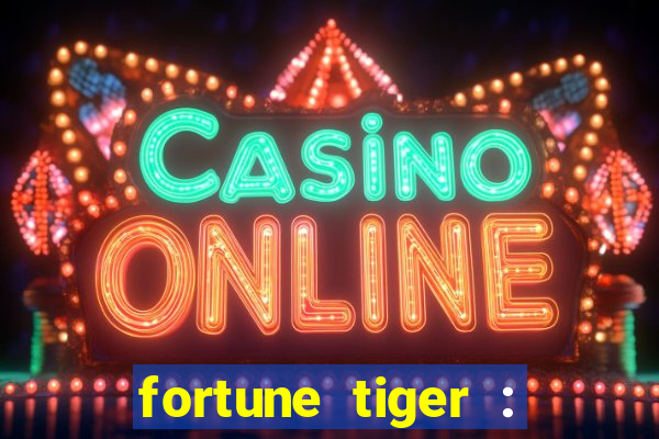 fortune tiger : vegas machines