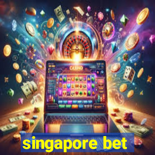 singapore bet