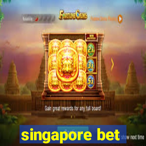 singapore bet