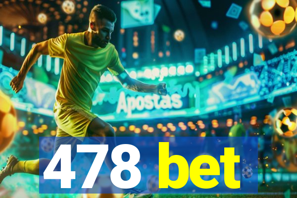 478 bet