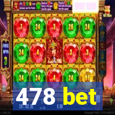 478 bet