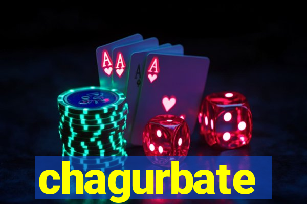 chagurbate