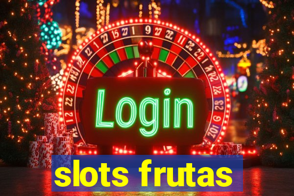 slots frutas