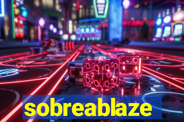 sobreablaze