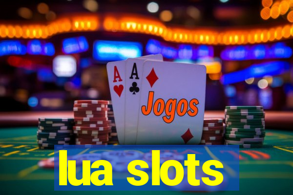 lua slots