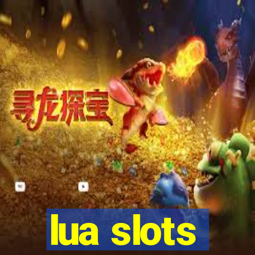 lua slots