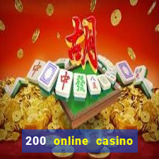 200 online casino welcome bonus