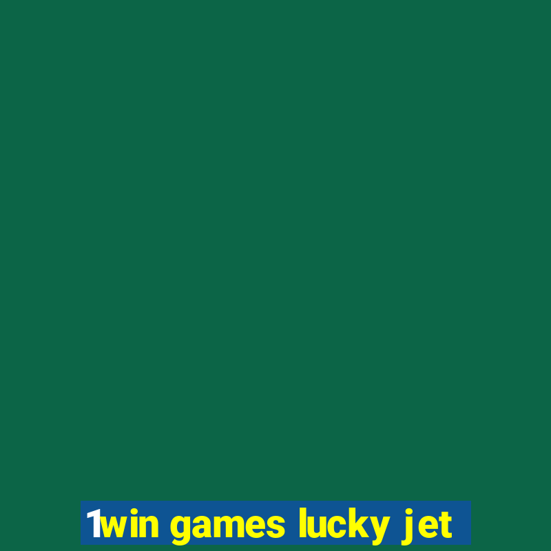 1win games lucky jet