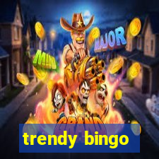 trendy bingo