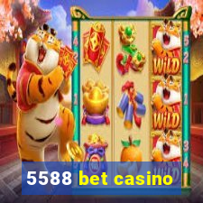 5588 bet casino