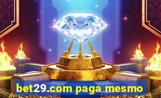 bet29.com paga mesmo