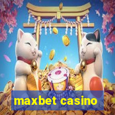 maxbet casino