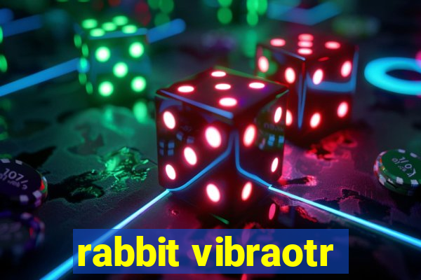 rabbit vibraotr