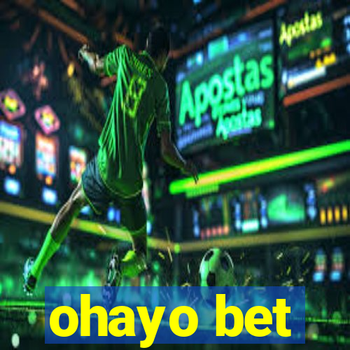 ohayo bet