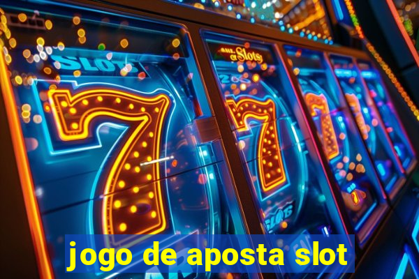 jogo de aposta slot