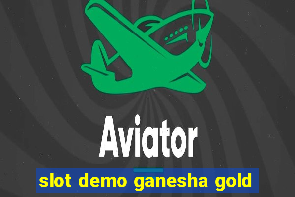 slot demo ganesha gold