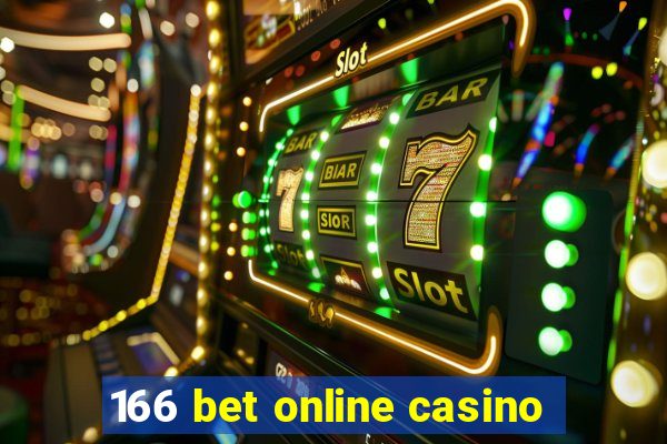 166 bet online casino