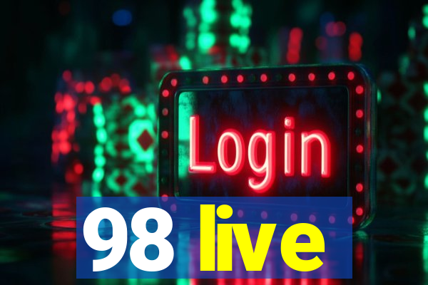 98 live