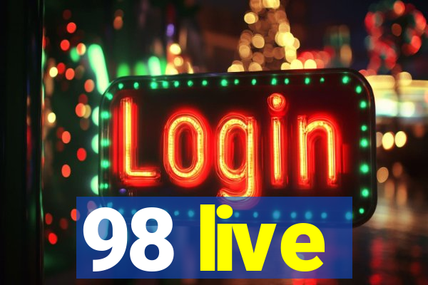 98 live