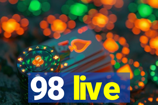 98 live