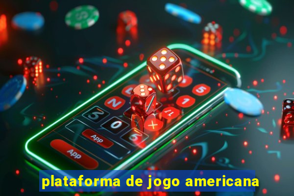 plataforma de jogo americana