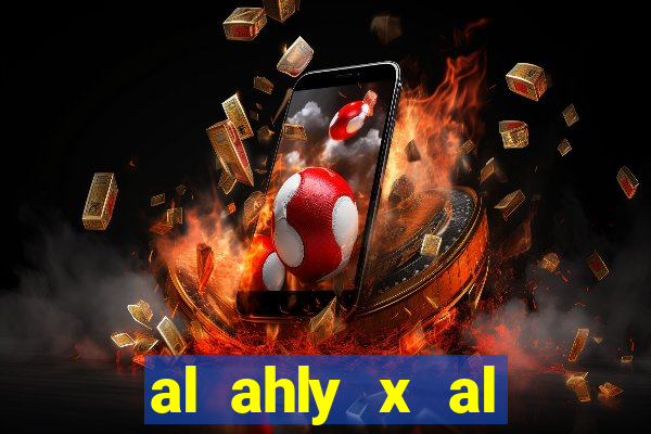 al ahly x al ittihad palpites