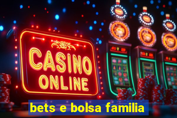 bets e bolsa familia