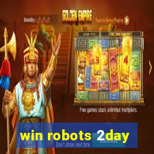 win robots 2day