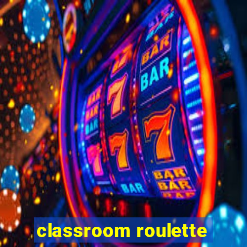 classroom roulette