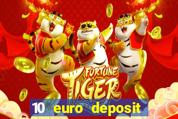 10 euro deposit bonus casino