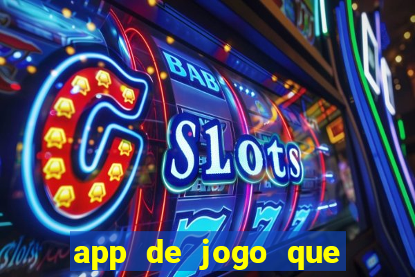 app de jogo que da dinheiro de verdade